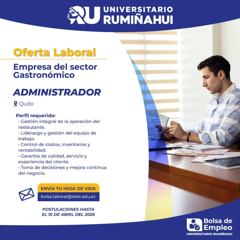 Oferta laboral para administrador en empresa gastronómica en Quito dirigida a estudiantes del Universitario Rumiñahui.