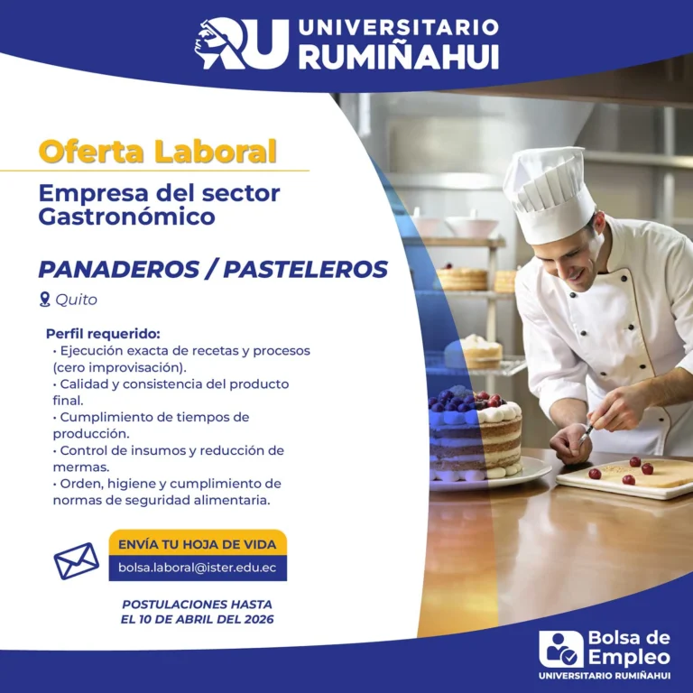 Oferta laboral para panaderos y pasteleros en Quito dirigida a estudiantes del Universitario Rumiñahui.